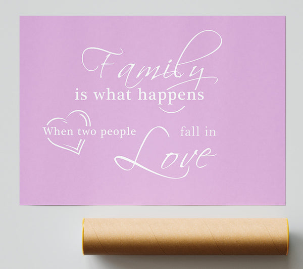 Family Quote Family Is What Happens Pink