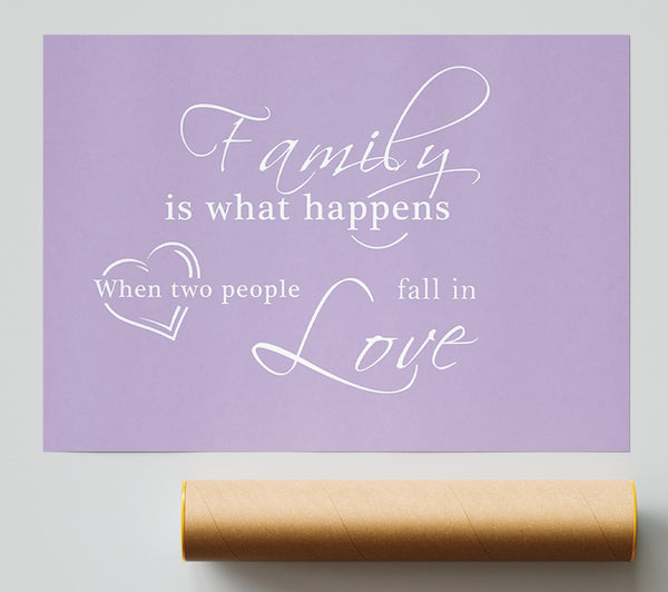 Family Quote Family Is What Happens Lilac