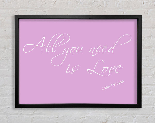 Music Quote All You Need Is Love 2 Pink