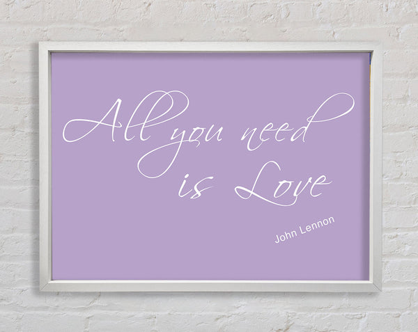 Music Quote All You Need Is Love 2 Lilac