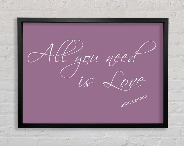 Music Quote All You Need Is Love 2 Dusty Pink