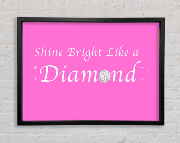 Music Quote Shine Bright Like A Diamond Rihanna Vivid Pink