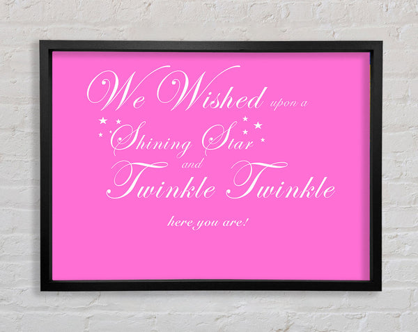 Nursery Quote We Wished Upon A Shining Star Vivid Pink