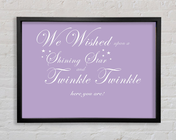 Nursery Quote We Wished Upon A Shining Star Lilac