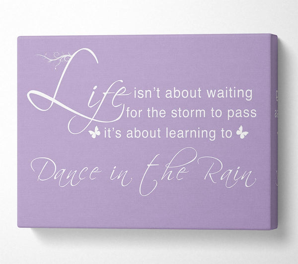 Life Isnt About Waiting Lilac