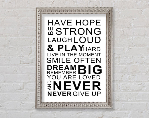 Family Quote Have Hope Be Strong Laugh Loud White