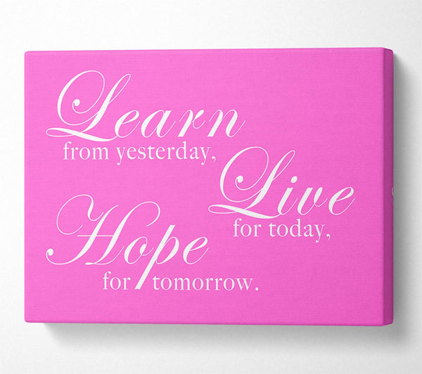 Home Quote Learn Live Hope Vivid Pink