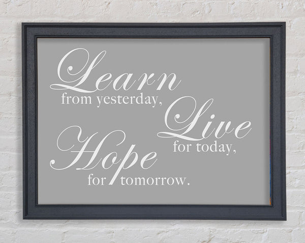 Home Quote Learn Live Hope Grey White