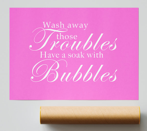 Bathroom Quote Wash Away Those Troubles Vivid Pink