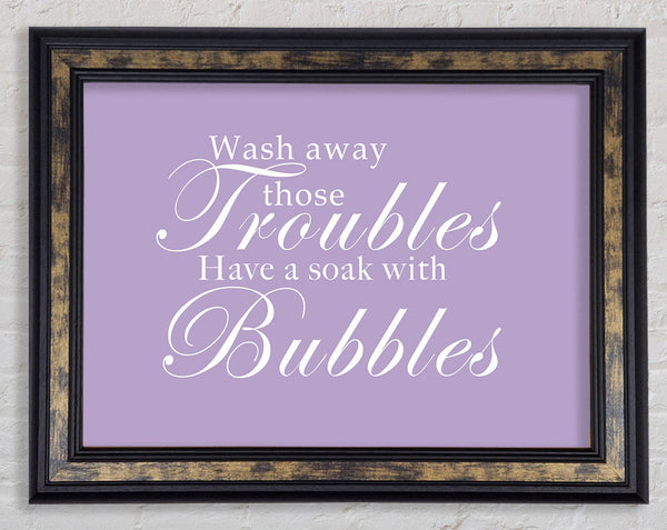 Bathroom Quote Wash Away Those Troubles Lilac