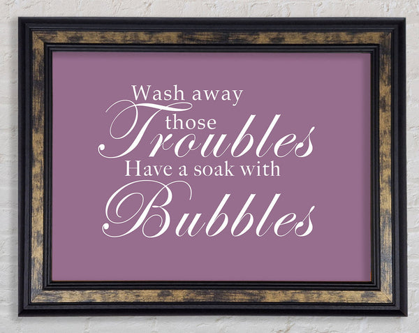 Bathroom Quote Wash Away Those Troubles Dusty Pink