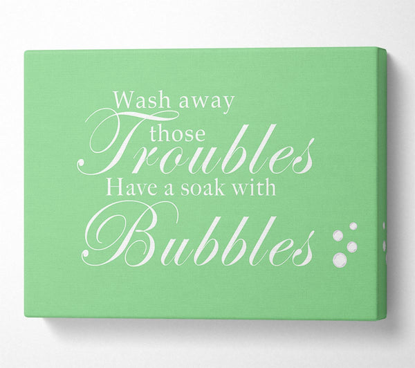 Bathroom Quote Wash Away Those Troubles Bubbles Green