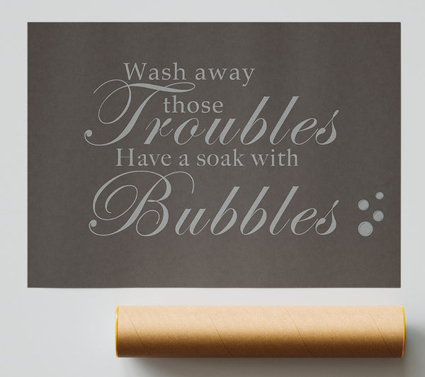 Bathroom Quote Wash Away Those Troubles Bubbles Chocolate