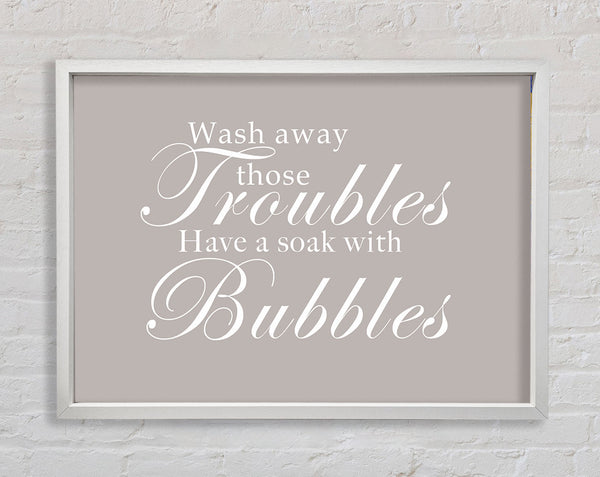 Bathroom Quote Wash Away Those Troubles Beige