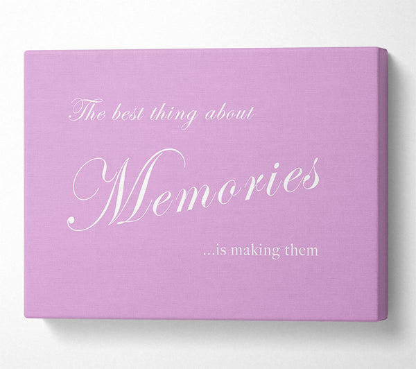 Family Quote The Best Thing About Memories Pink