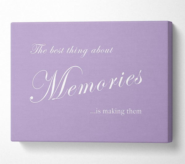 Love Quote The Best Thing About Memories Lilac