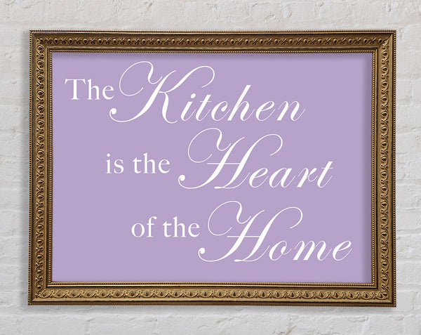 Kitchen Quote The Kitchen Is The Heart Of The Home Lilac