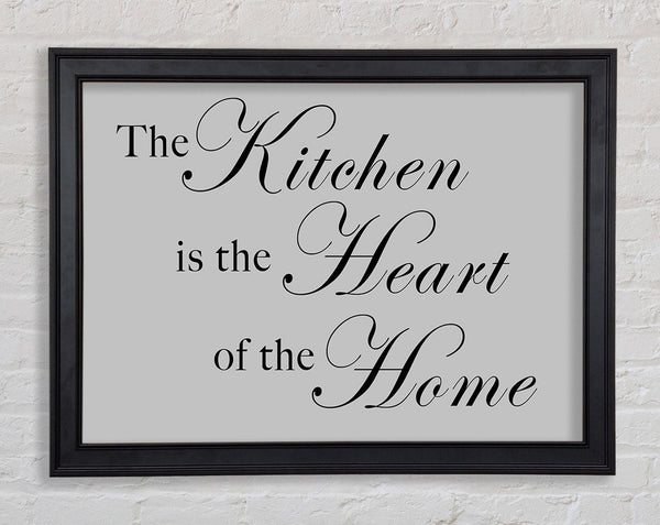 Kitchen Quote The Kitchen Is The Heart Of The Home Grey