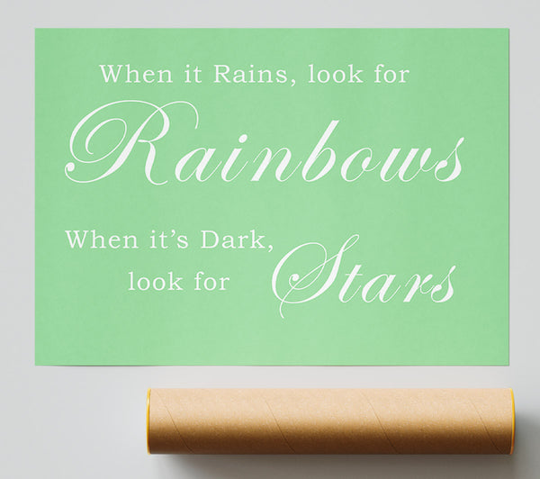 When It Rains Look For Rainbows Green