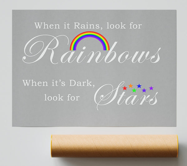 When It Rains Look For Rainbows 2 Grey White