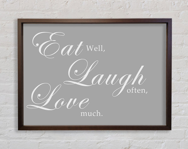 Kitchen Quote Eat Laugh Love Grey White