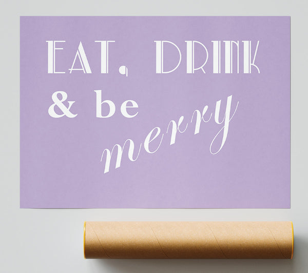 Kitchen Quote Eat Drink N Be Merry Lilac