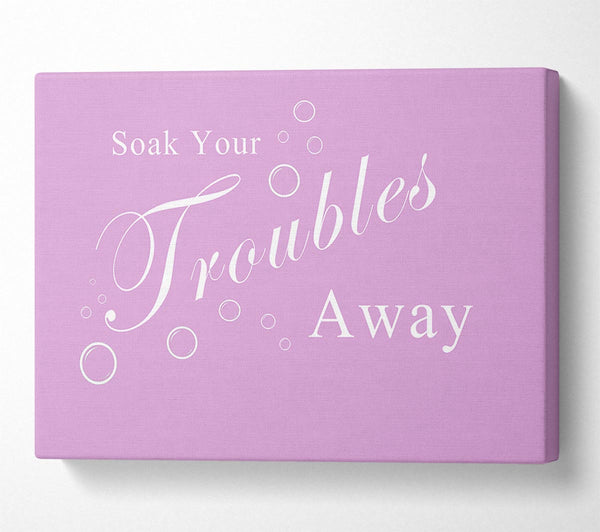 Bathroom Quote Soak Your Troubles Away Pink