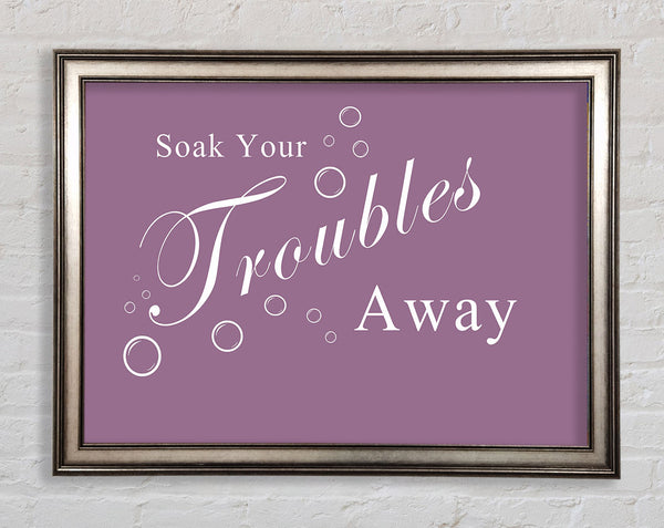 Bathroom Quote Soak Your Troubles Away Dusty Pink