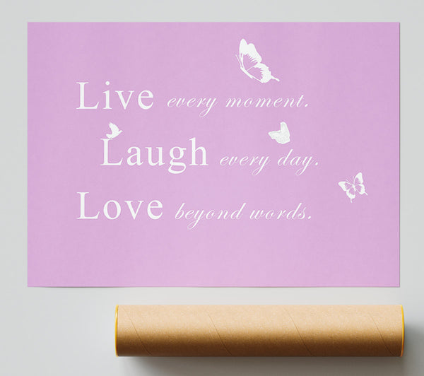 Love Quote Live Every Moment Pink