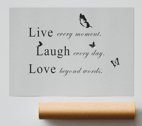 Love Quote Live Every Moment Grey