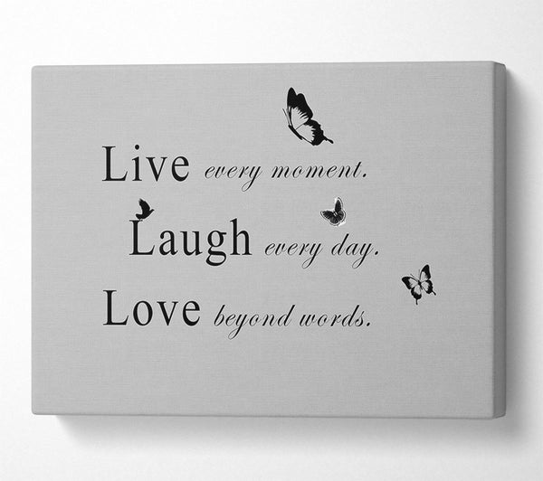 Love Quote Live Every Moment Grey