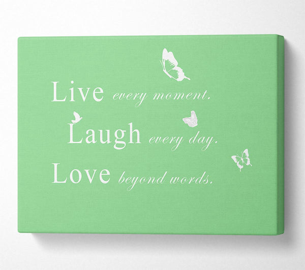 Love Quote Live Every Moment Green