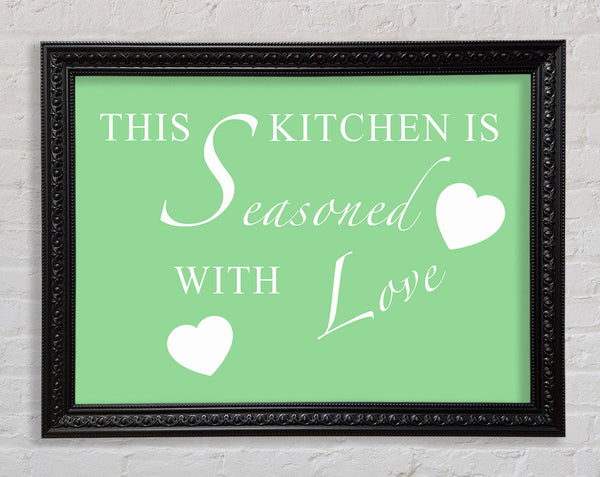 Kitchen Quote This Kitchen Is Seasoned With Love Green