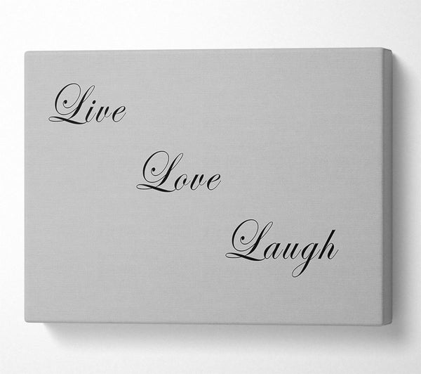 Love Quote Live Love Laugh Grey