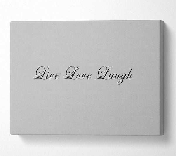 Love Quote Live Love Laugh 2 Grey