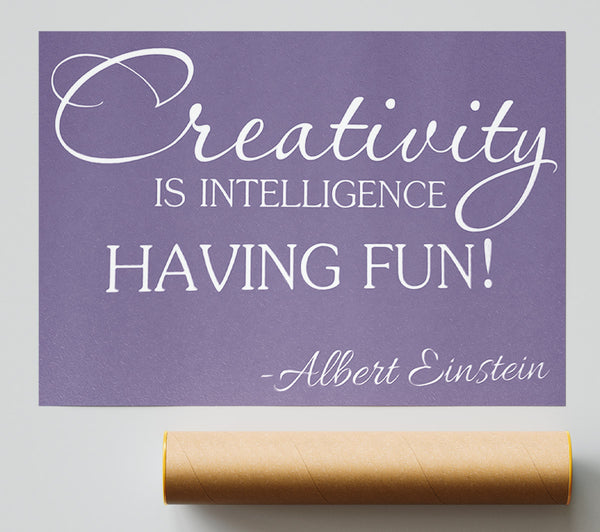 Motivational Quote Albert Einstein Creativity Is Intelligence Lilac