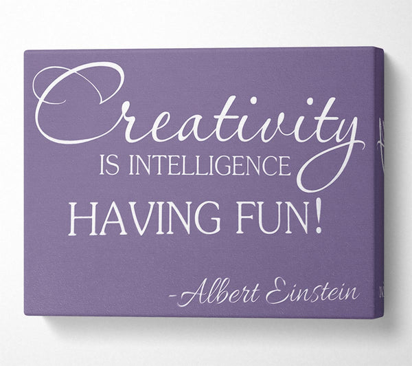 Motivational Quote Albert Einstein Creativity Is Intelligence Lilac