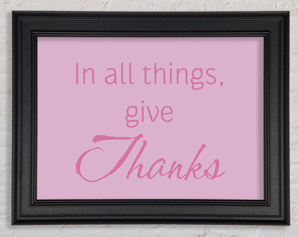 Home Quote In All Things Give Thanks Pink