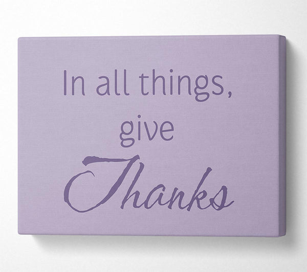 Home Quote In All Things Give Thanks Lilac