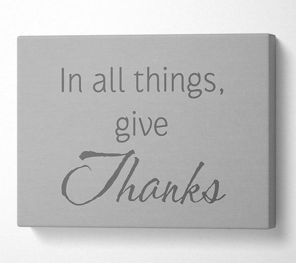 Home Quote In All Things Give Thanks Grey