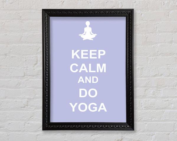 Keep Calm Do Yoga