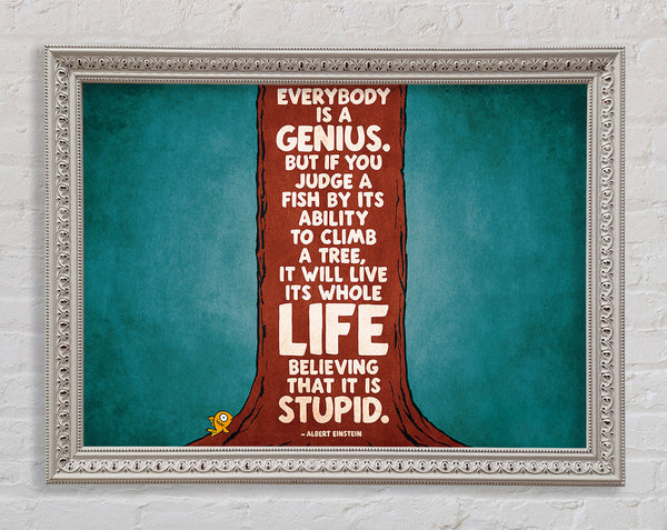 Motivational Quote Albert Einstein Everybody Is A Genius