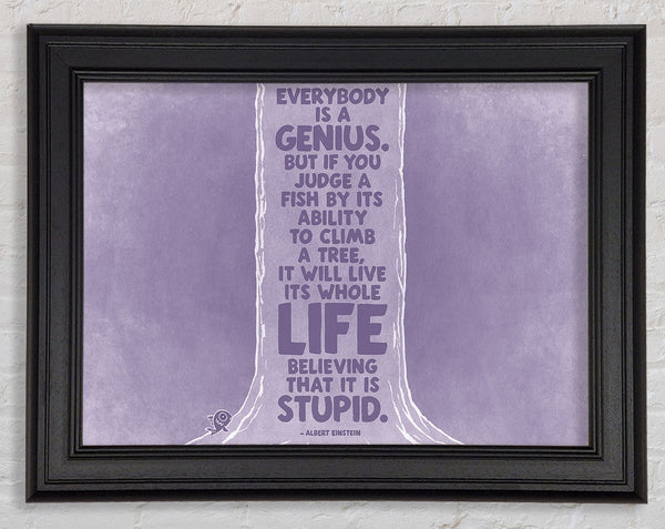 Motivational Quote Albert Einstein Everybody Is A Genius Lilac