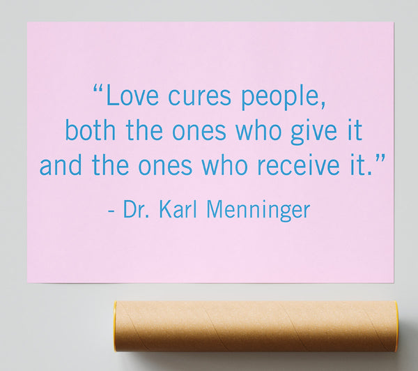 Love Quote Dr Karl Menninger Love Cures People