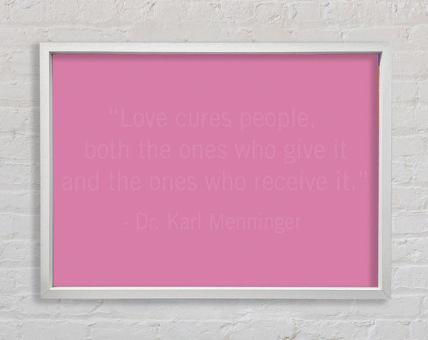 Dr Karl Menninger Love Cures People Pink