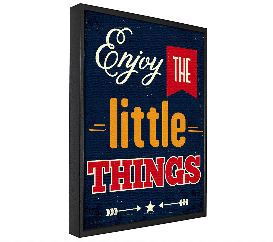 A picture of a Enjoy The Little Things 1 framed canvas print sold by Wallart-Direct.co.uk