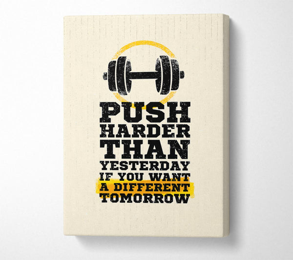 Push Harder Than Yesterday