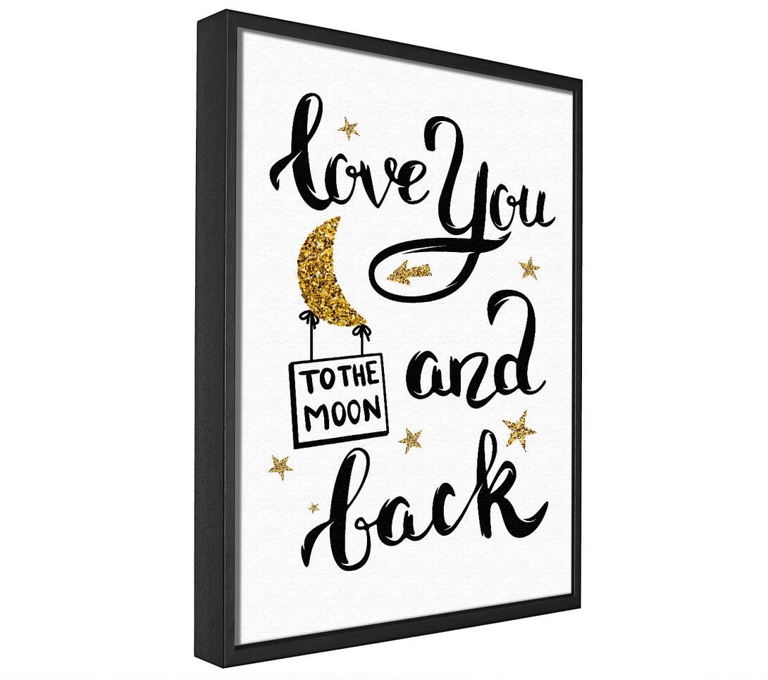 A picture of a Love You To The Moon And Back framed canvas print sold by Wallart-Direct.co.uk