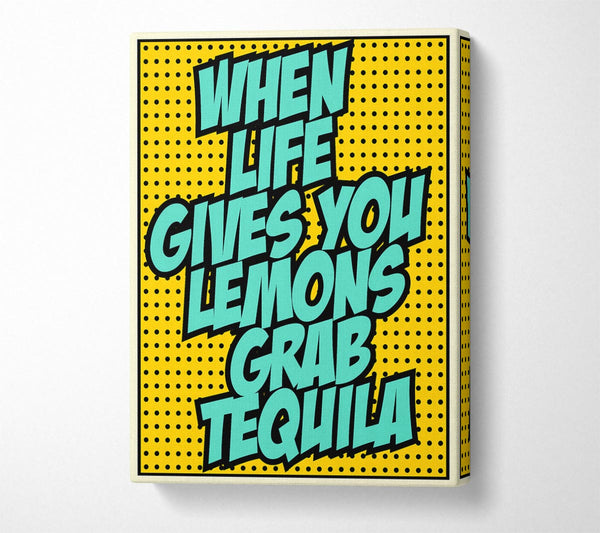 When Life Gives You Lemons Tequila 2