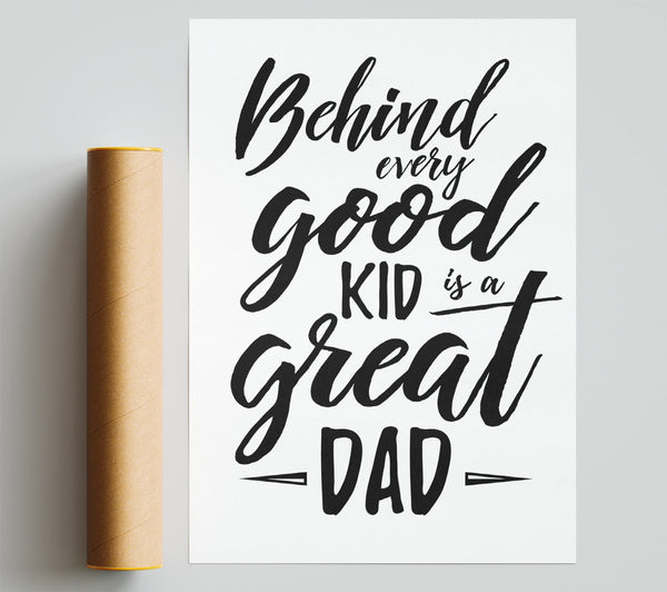 Behind Every Good Kid Dad